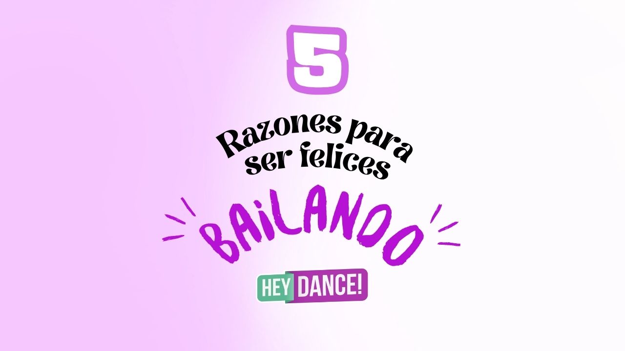 5 Razones por las que Bailar nos Hace Más Felices